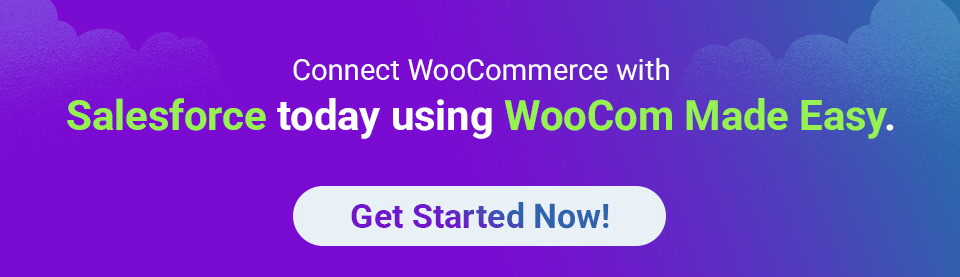 Connect WooCommerce with Salesforce today using WooCom Made Easy
